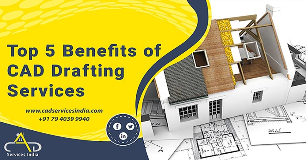 Top 5 Benefits of CAD Drafting Services