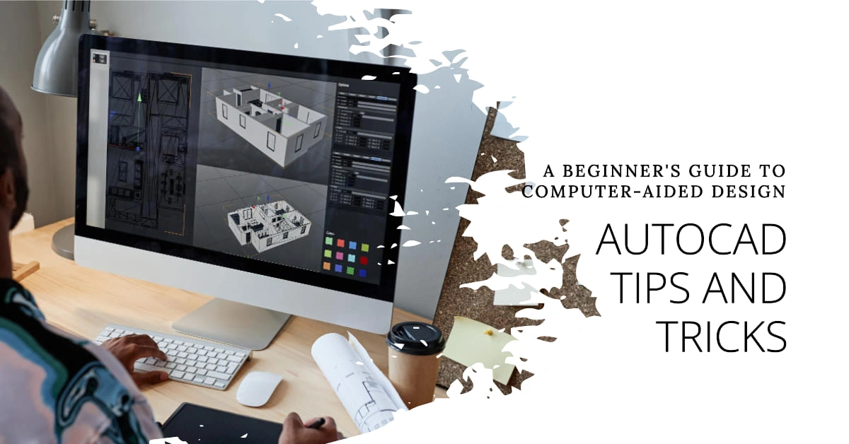 AutoCAD- Tips and Tricks for Beginners